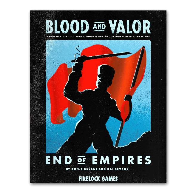 Blood And Valor: End of Empires Expansion Book